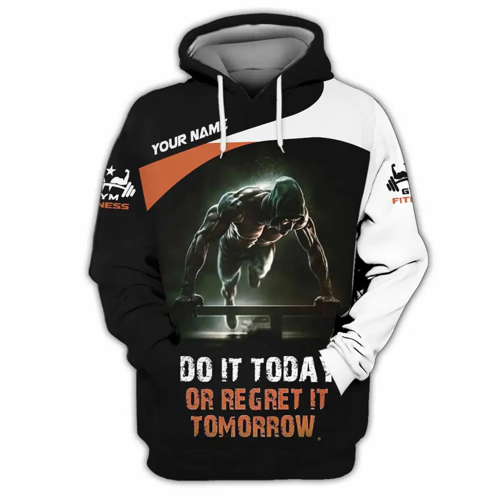 Unisex Shirt - Custom Do It Today Or Regret It Tomorrow Sporty Shirt Hoodie / S T-shirt