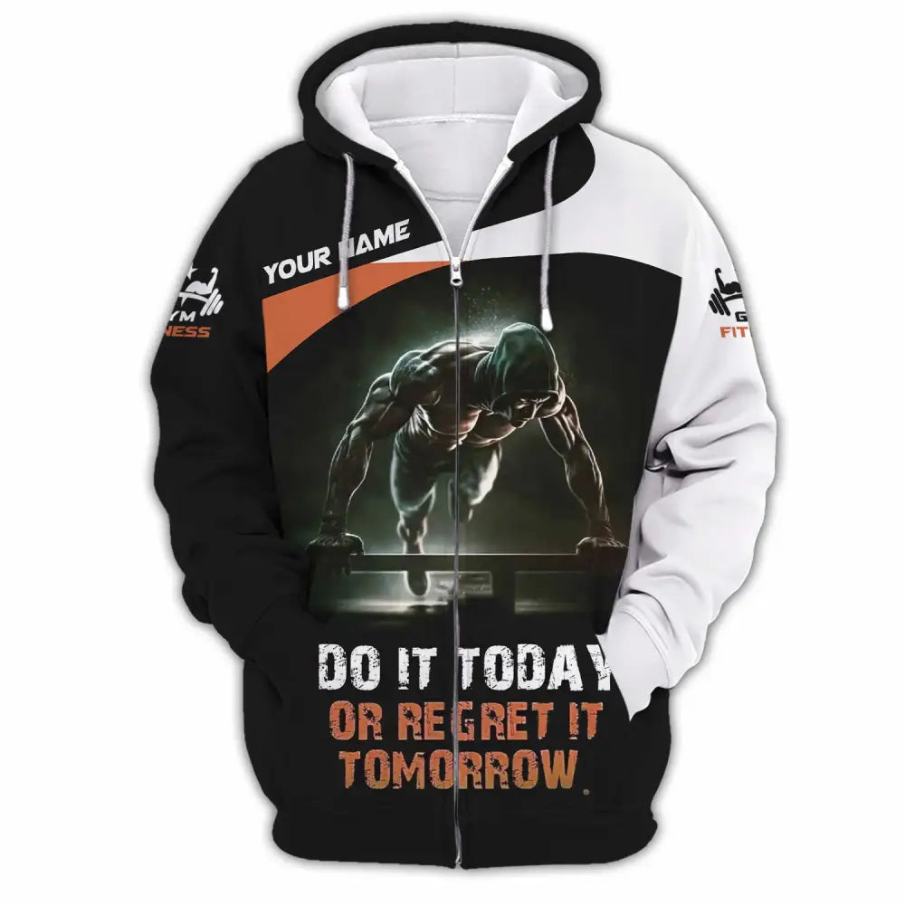 Unisex Shirt - Custom Do It Today Or Regret It Tomorrow Sporty Shirt Zipper Hoodie / S T-shirt