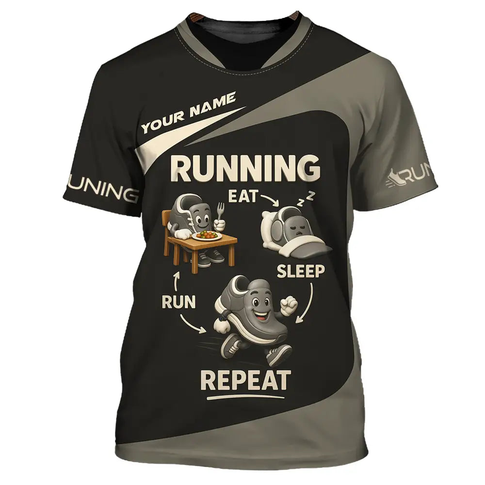 Unisex Shirt - Custom Run Eat Sleep And Repeat Running Lover Runner Shirt T-Shirt / S T-shirt