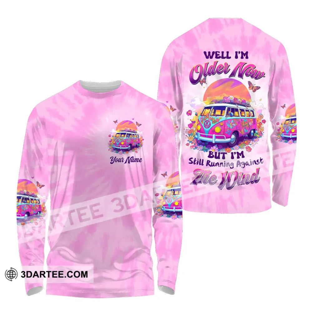 Unisex Shirt - Custom Text Shirt Well I’m Older Now But I’m Still Running Against The Wind Hippie Girl Shirt Long
